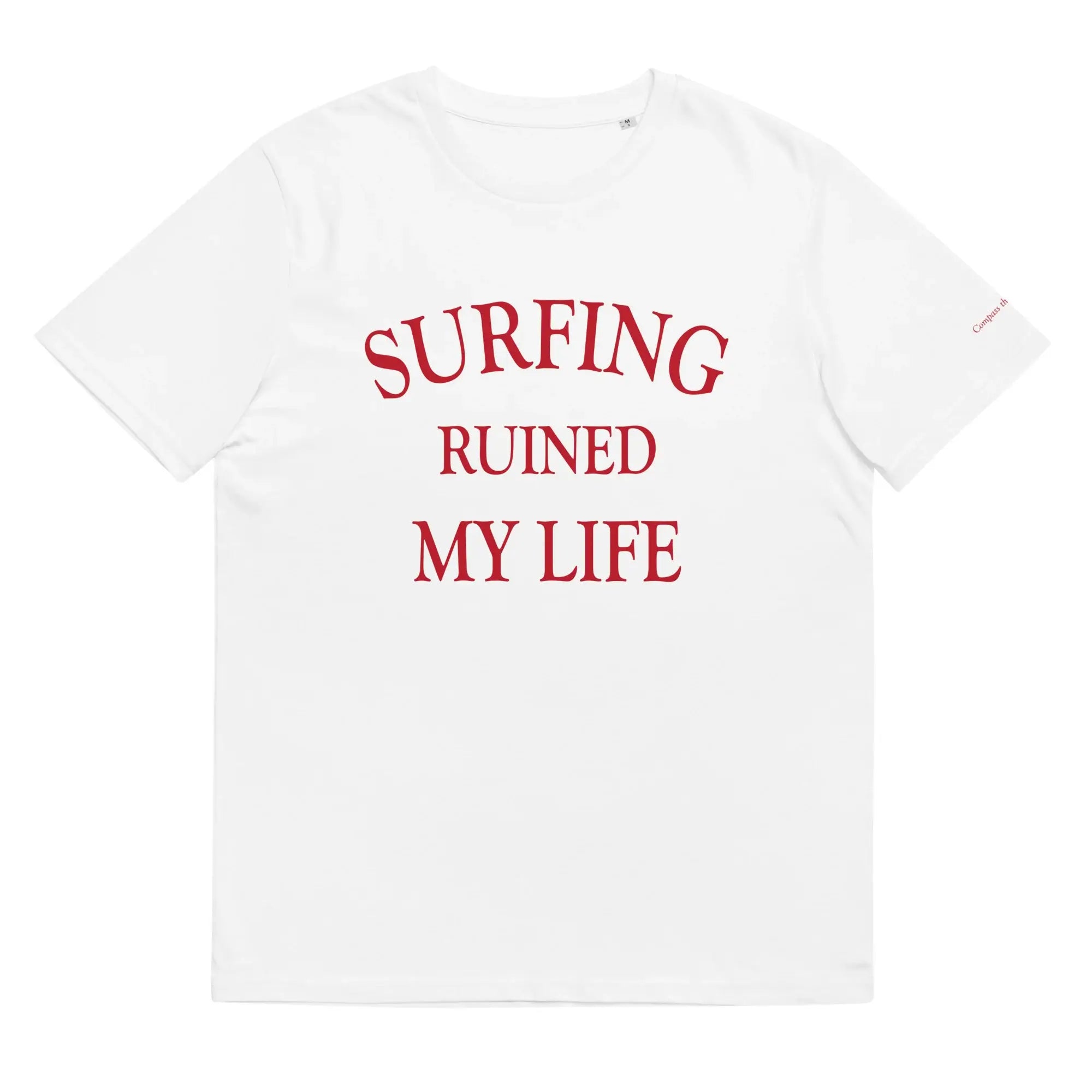 Surfing Ruined My Life {Camiseta Algodón Orgánico Blanca}